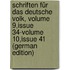 Schriften Für Das Deutsche Volk, Volume 9,issue 34-volume 10,issue 41 (German Edition)