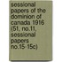 Sessional Papers of the Dominion of Canada 1916 (51, No.11, Sessional Papers No.15-15C)
