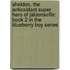 Sheldon, the Antioxidant Super Hero of Jaloonsville: Book 2 in the Blueberry Boy Series