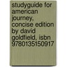 Studyguide For American Journey, Concise Edition By David Goldfield, Isbn 9780135150917 door Cram101 Textbook Reviews