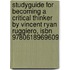 Studyguide For Becoming A Critical Thinker By Vincent Ryan Ruggiero, Isbn 9780618969609