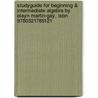 Studyguide For Beginning & Intermediate Algebra By Elayn Martin-gay, Isbn 9780321785121 by Cram101 Textbook Reviews