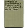 Studyguide For Government Versus Organized Crime By Nancy E. Marion, Isbn 9780131724068 by Cram101 Textbook Reviews