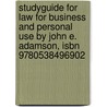 Studyguide For Law For Business And Personal Use By John E. Adamson, Isbn 9780538496902 by Cram101 Textbook Reviews