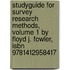 Studyguide For Survey Research Methods, Volume 1 By Floyd J. Fowler, Isbn 9781412958417