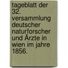 Tageblatt der 32. Versammlung deutscher Naturforscher und Ärzte in Wien im Jahre 1856. by Gesellschaft Deutscher Naturforscher Und Ärzte