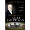 The Lost World Of James Smithson: Science, Revolution, And The Birth Of The Smithsonian door Heather Ewing