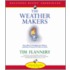 The Weather Makers: How Man Is Changing The Climate And What It Means For Life On Earth