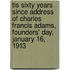 Tis Sixty Years Since Address of Charles Francis Adams, Founders' Day, January 16, 1913