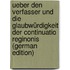 Ueber Den Verfasser Und Die Glaubwürdigkeit Der Continuatio Reginonis (German Edition)