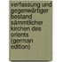 Verfassung Und Gegenwärtiger Bestand Sämmtlicher Kirchen Des Orients (German Edition)