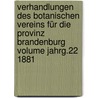 Verhandlungen des Botanischen Vereins für die Provinz Brandenburg Volume Jahrg.22 1881 door Botanischer Verein Der Provinz Brandenburg
