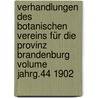 Verhandlungen des Botanischen Vereins für die Provinz Brandenburg Volume Jahrg.44 1902 by Botanischer Verein Der Provinz Brandenburg