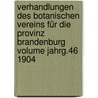 Verhandlungen des Botanischen Vereins für die Provinz Brandenburg Volume Jahrg.46 1904 by Botanischer Verein Der Provinz Brandenburg