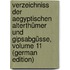 Verzeichniss Der Aegyptischen Alterthümer Und Gipsabgüsse, Volume 11 (German Edition)