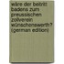 Wäre Der Beitritt Badens Zum Preussischen Zollverein Wünschenswerth? (German Edition)