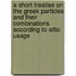 a Short Treatise on the Greek Particles and Their Combinations According to Attic Usage