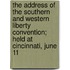 the Address of the Southern and Western Liberty Convention; Held at Cincinnati, June 11