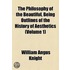 the Philosophy of the Beautiful, Being Outlines of the History of Aesthetics (Volume 1)