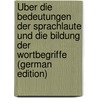 Über Die Bedeutungen Der Sprachlaute Und Die Bildung Der Wortbegriffe (German Edition) door H. Mascke C