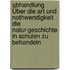 Abhandlung Über Die Art Und Nothwendigkeit Die Natur-geschichte In Schulen Zu Behandeln