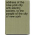 Address of the New-York City Anti-Slavery Society, to the People of the City of New-York