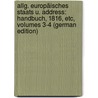 Allg. Europäisches Staats U. Address: Handbuch, 1816, Etc, Volumes 3-4 (German Edition) by Hassel Georg