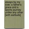Always by My Side: A Father's Grace and a Sports Journey Unlike Any Other [With Earbuds] door Jim Nantz