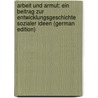 Arbeit und Armut: Ein Beitrag zur Entwicklungsgeschichte sozialer Ideen (German Edition) by Von Kostanecki Anton