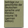 Beiträge Zur Geschichte Der Deutschen Sprache Und Literatur, Volume 19 (German Edition) door Paul Hermann