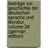 Beiträge Zur Geschichte Der Deutschen Sprache Und Literatur, Volume 24 (German Edition)