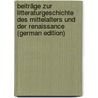 Beiträge zur Litteraturgeschichte des Mittelalters und der Renaissance (German Edition) door Cloetta Wilhelm