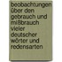 Beobachtungen über den Gebrauch und Mißbrauch vieler deutscher Wörter und Redensarten