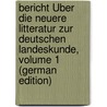 Bericht Über Die Neuere Litteratur Zur Deutschen Landeskunde, Volume 1 (German Edition) door Hassert Kurt