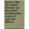 Bericht Über Die Neuere Litteratur Zur Deutschen Landeskunde, Volume 2 (German Edition) door Hassert Kurt