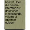 Bericht Über Die Neuere Litteratur Zur Deutschen Landeskunde, Volume 3 (German Edition) door Hassert Kurt