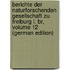 Berichte Der Naturforschenden Gesellschaft Zu Freiburg I. Br, Volume 12 (German Edition)