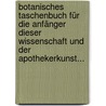 Botanisches Taschenbuch Für Die Anfänger Dieser Wissenschaft Und Der Apothekerkunst... door David Heinrich Hoppe