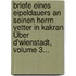 Briefe Eines Eipeldauers An Seinen Herrn Vetter In Kakran Über D'wienstadt, Volume 3...