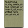 Composing Inquiry: Methods and Readings for Investigation and Writing [With Access Code] by Margaret J. Marshall