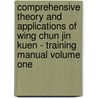 Comprehensive Theory and Applications of Wing Chun Jin Kuen - Training Manual Volume One door Jason Kokkorakis