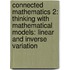 Connected Mathematics 2: Thinking with Mathematical Models: Linear and Inverse Variation