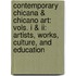 Contemporary Chicana & Chicano Art: Vols. I & Ii: Artists, Works, Culture, And Education
