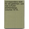 Correspondenz-blatt Für Die Gelehrten- Und Real-schulen Württembergs, Volumes 13-14... door Onbekend