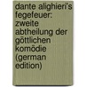 Dante Alighieri's Fegefeuer: Zweite Abtheilung Der Göttlichen Komödie (German Edition) door Alighieri Dante Alighieri