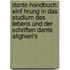 Dante-Handbuch: Einf Hrung In Das Studium Des Lebens Und Der Schriften Dante Alighieri's
