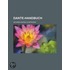 Dante-Handbuch; Einf Hrung in Das Studium Des Lebens Und Der Schriften Dante Alighieri's