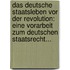 Das Deutsche Staatsleben Vor Der Revolution: Eine Vorarbeit Zum Deutschen Staatsrecht...