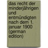 Das Recht Der Minderjährigen Und Entmündigten Nach Dem 1. Januar 1900 (German Edition) door Goering A