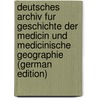 Deutsches Archiv Fur Geschichte Der Medicin Und Medicinische Geographie (German Edition) door Rohlfs Henrich